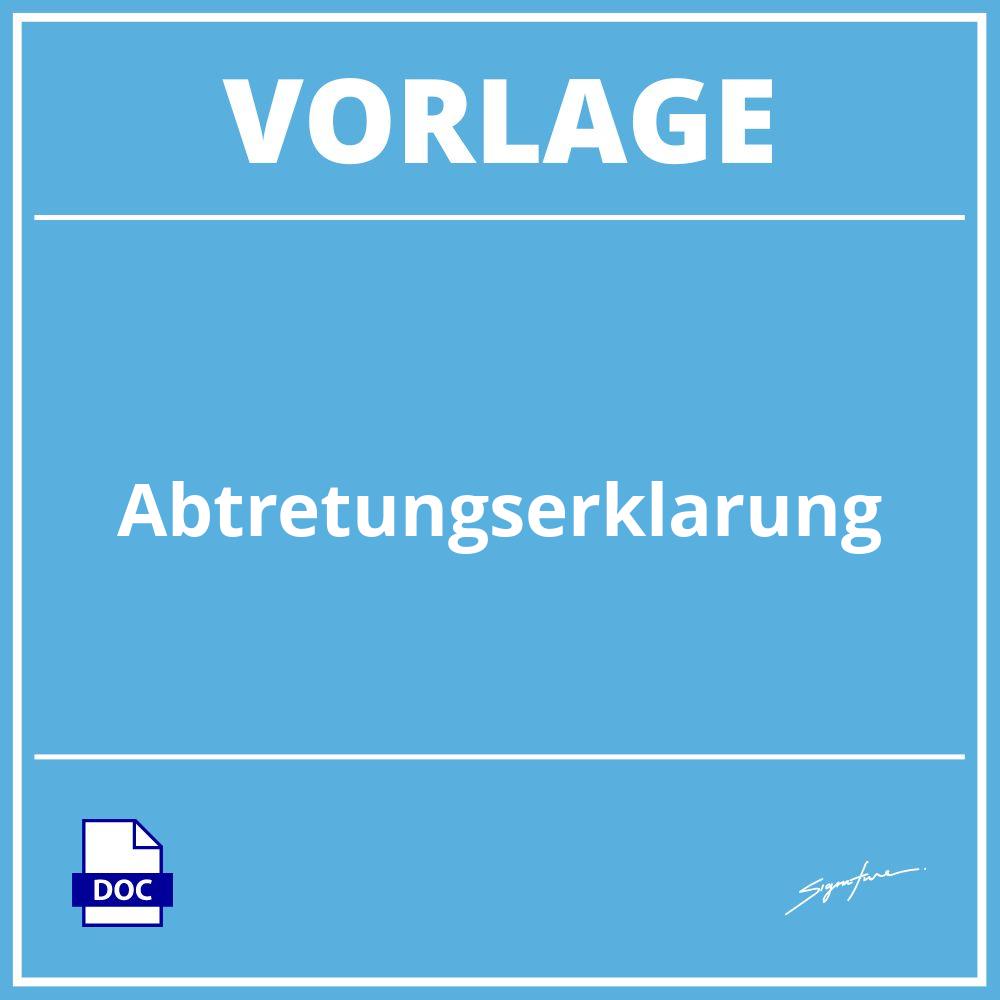 Abtretungserklärung Vorlage