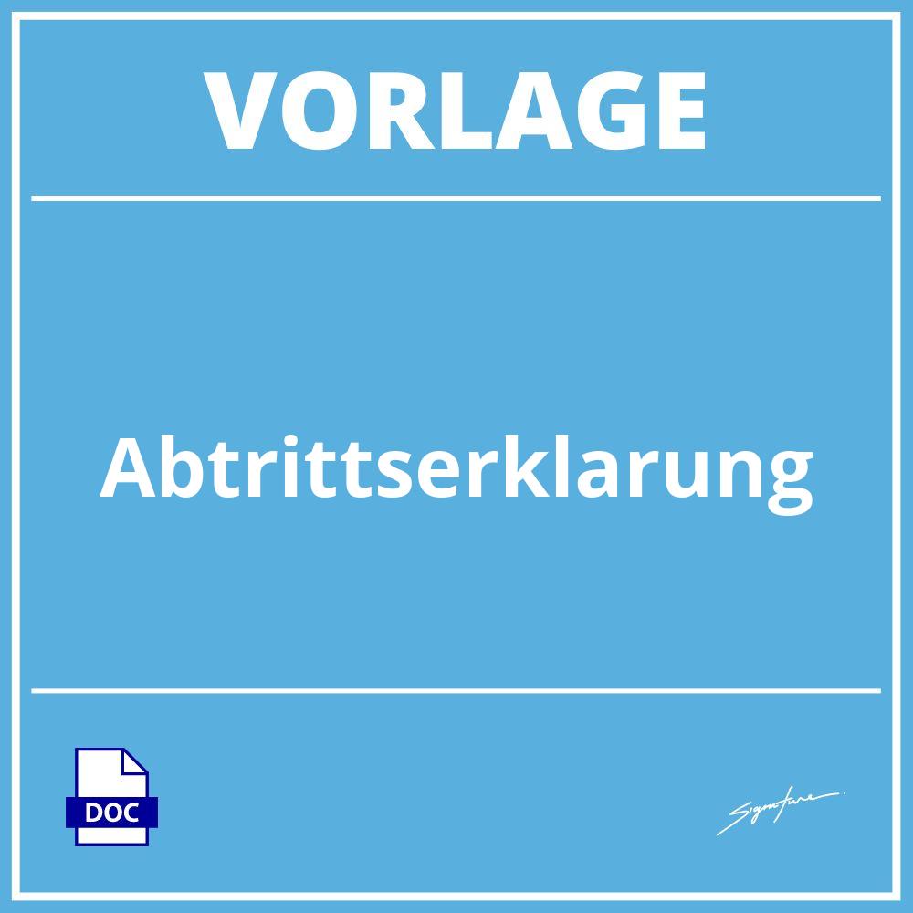 Abtrittserklärung Vorlage