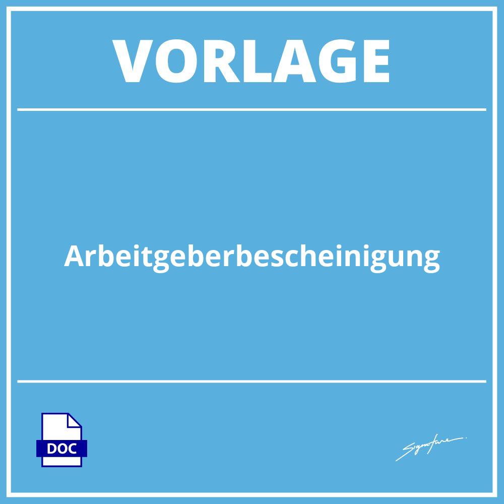 Arbeitgeberbescheinigung Vorlage