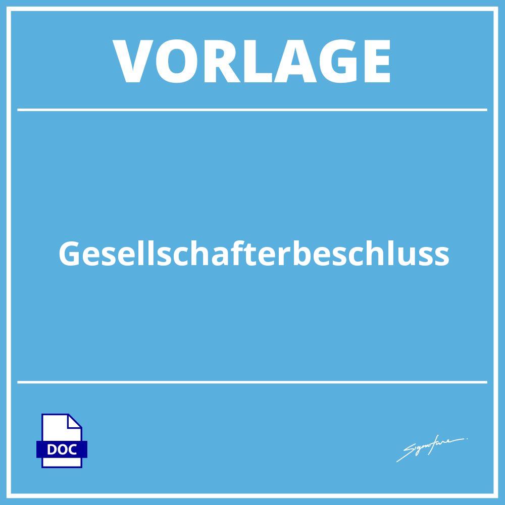 Gesellschafterbeschluss Vorlage